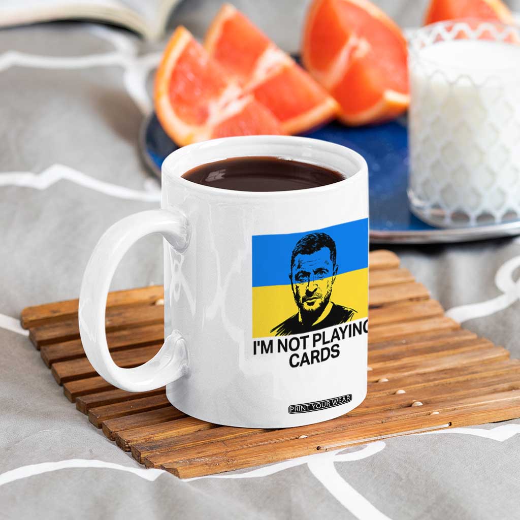 Im Not Playing Cards Coffee Mug Zelensky Trump Ukraine Flag TS02 Print Your Wear