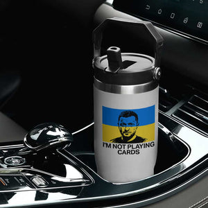 Im Not Playing Cards Flip Straw Tumbler Zelensky Trump Ukraine Flag TS02 Print Your Wear