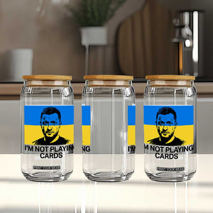 Im Not Playing Cards Glass Can Zelensky Trump Ukraine Flag TS02 Print Your Wear