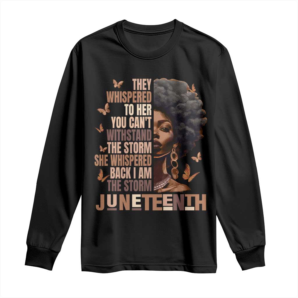 I'm The Storm Black Women Long Sleeve Shirt Juneteenth Black History Melanin TS10 Black Print Your Wear
