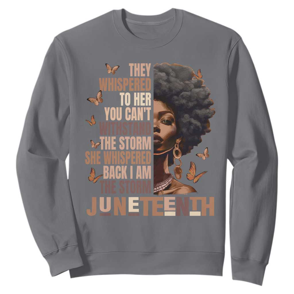 I'm The Storm Black Women Sweatshirt Juneteenth Black History Melanin TS10 Charcoal Print Your Wear