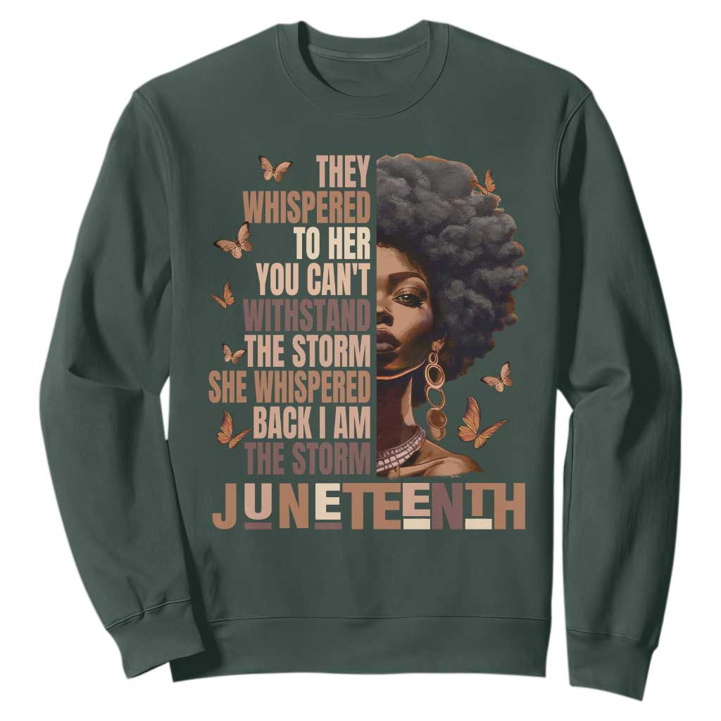 I'm The Storm Black Women Sweatshirt Juneteenth Black History Melanin TS10 Dark Forest Green Print Your Wear