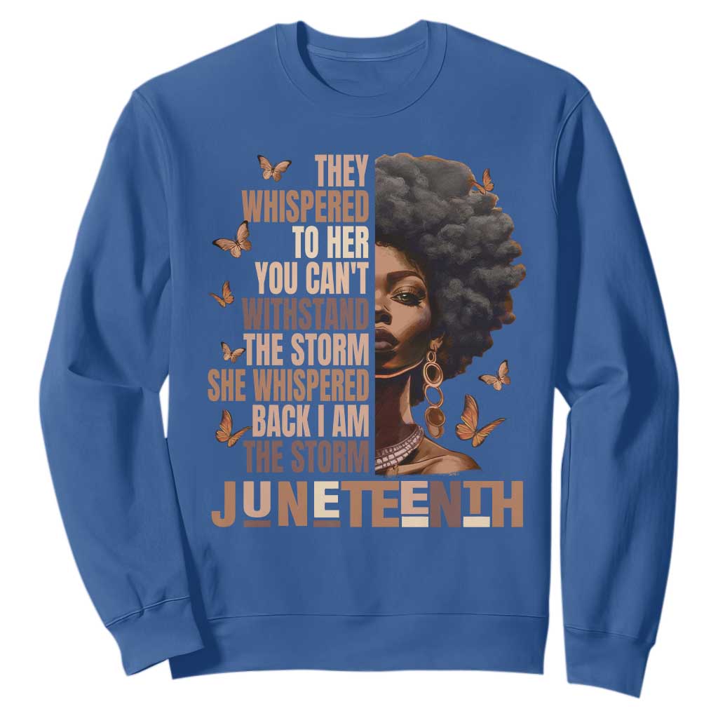 I'm The Storm Black Women Sweatshirt Juneteenth Black History Melanin TS10 Royal Blue Print Your Wear