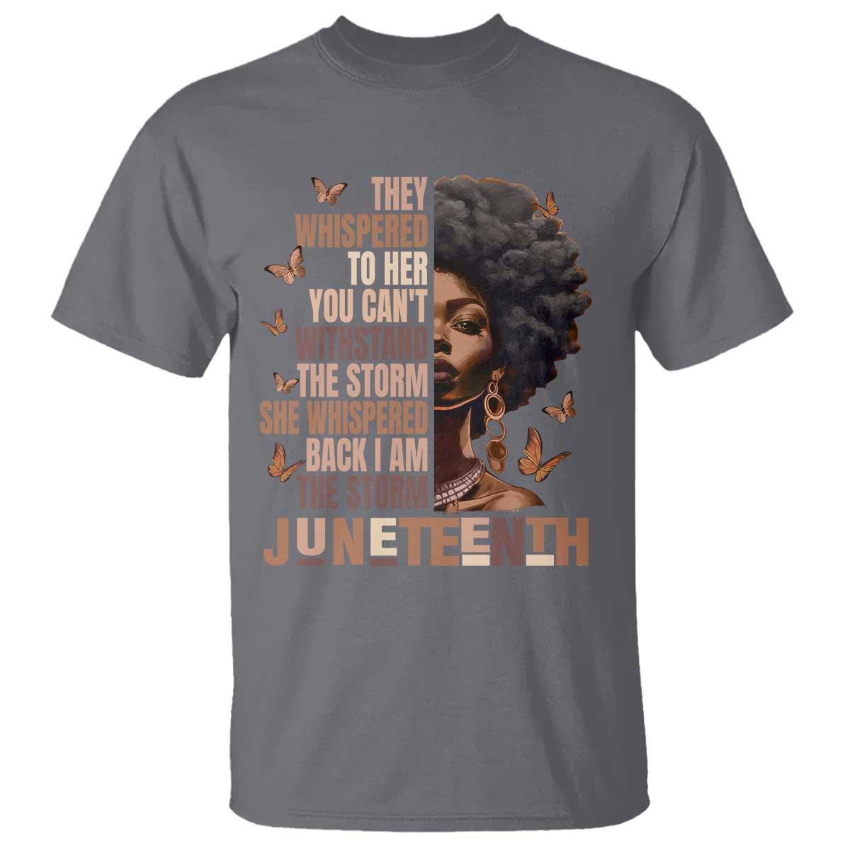 I'm The Storm Black Women T Shirt Juneteenth Black History Melanin TS10 Charcoal Print Your Wear