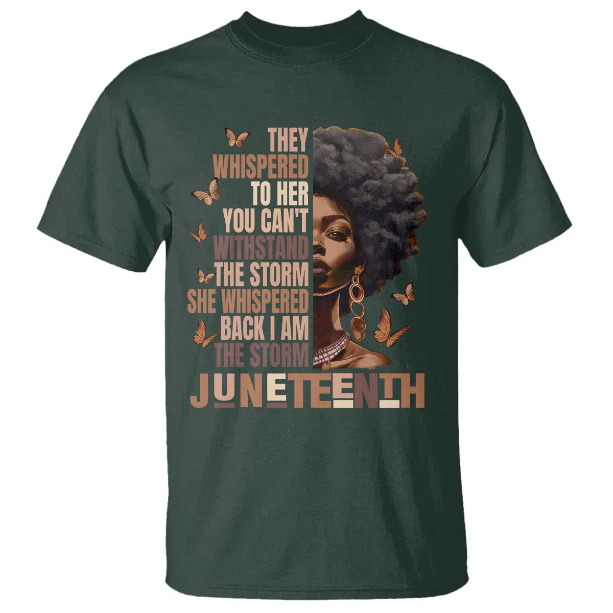 I'm The Storm Black Women T Shirt Juneteenth Black History Melanin TS10 Dark Forest Green Print Your Wear