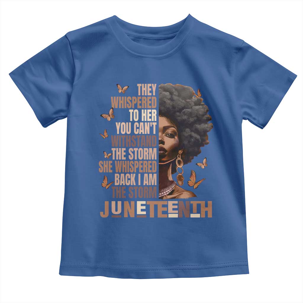 I'm The Storm Black Women Toddler T Shirt Juneteenth Black History Melanin TS10 Royal Blue Print Your Wear