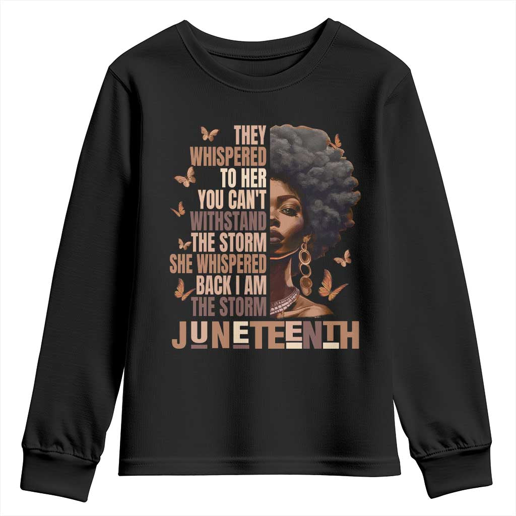 I'm The Storm Black Women Youth Sweatshirt Juneteenth Black History Melanin TS10 Black Print Your Wear