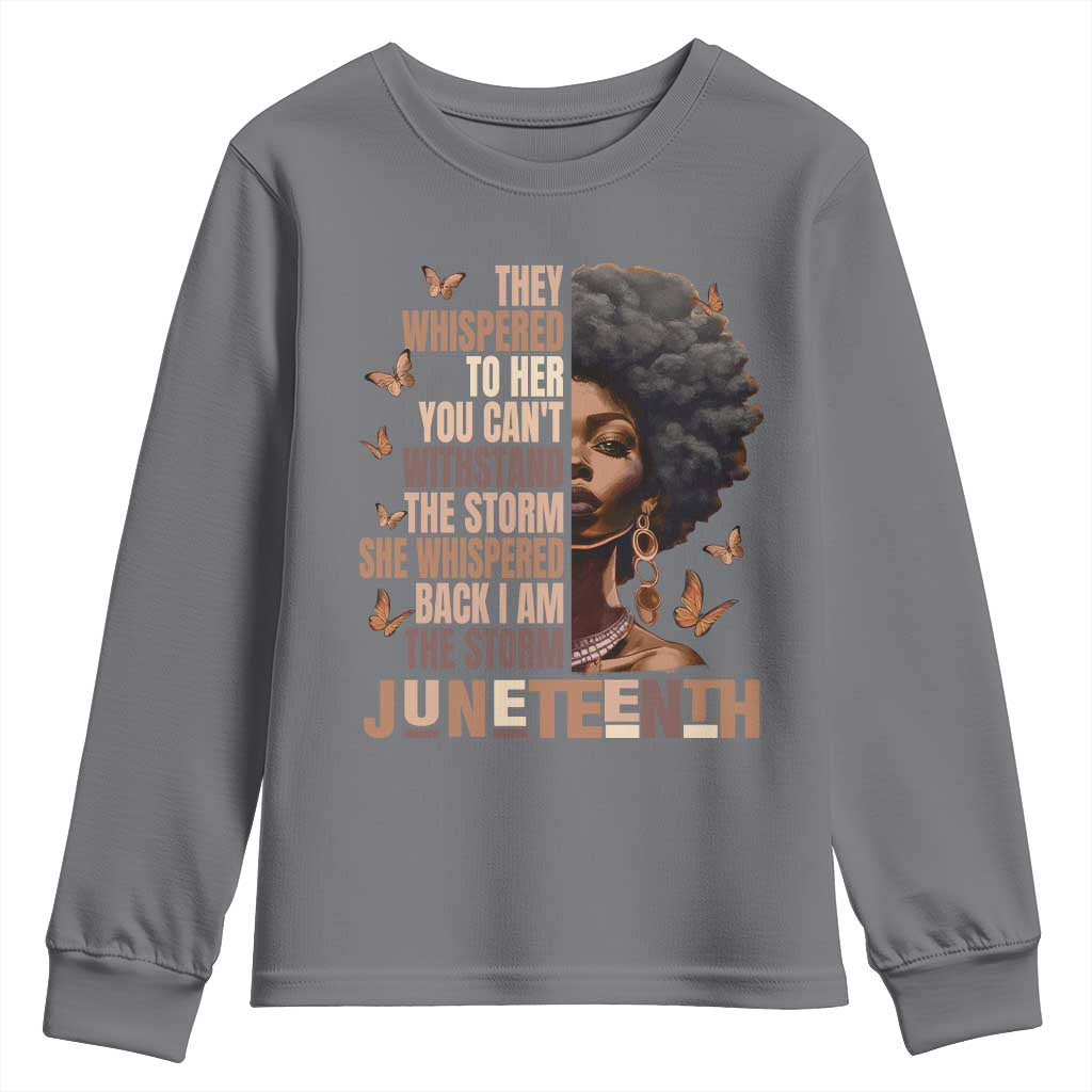 I'm The Storm Black Women Youth Sweatshirt Juneteenth Black History Melanin TS10 Charcoal Print Your Wear