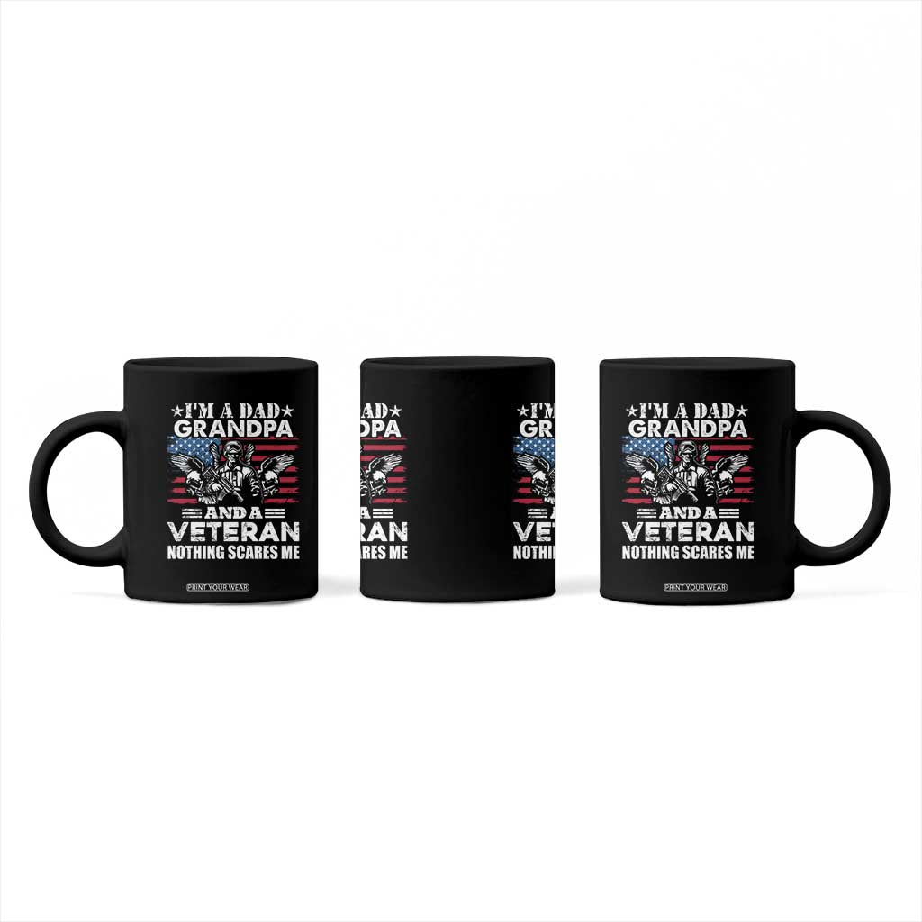 Im a Dad Grandpa and Veteran Coffee Mug Fearless Patriotic Military Family TS02 Print Your Wear