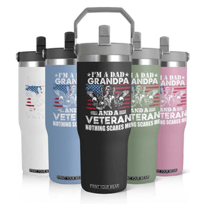 Im a Dad Grandpa and Veteran Flip Straw Tumbler Fearless Patriotic Military Family TS02 Print Your Wear