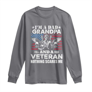 Im a Dad Grandpa and Veteran Long Sleeve Shirt Fearless Patriotic Military Family TS02 Charcoal Print Your Wear