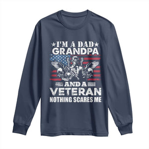 Im a Dad Grandpa and Veteran Long Sleeve Shirt Fearless Patriotic Military Family TS02 Navy Print Your Wear