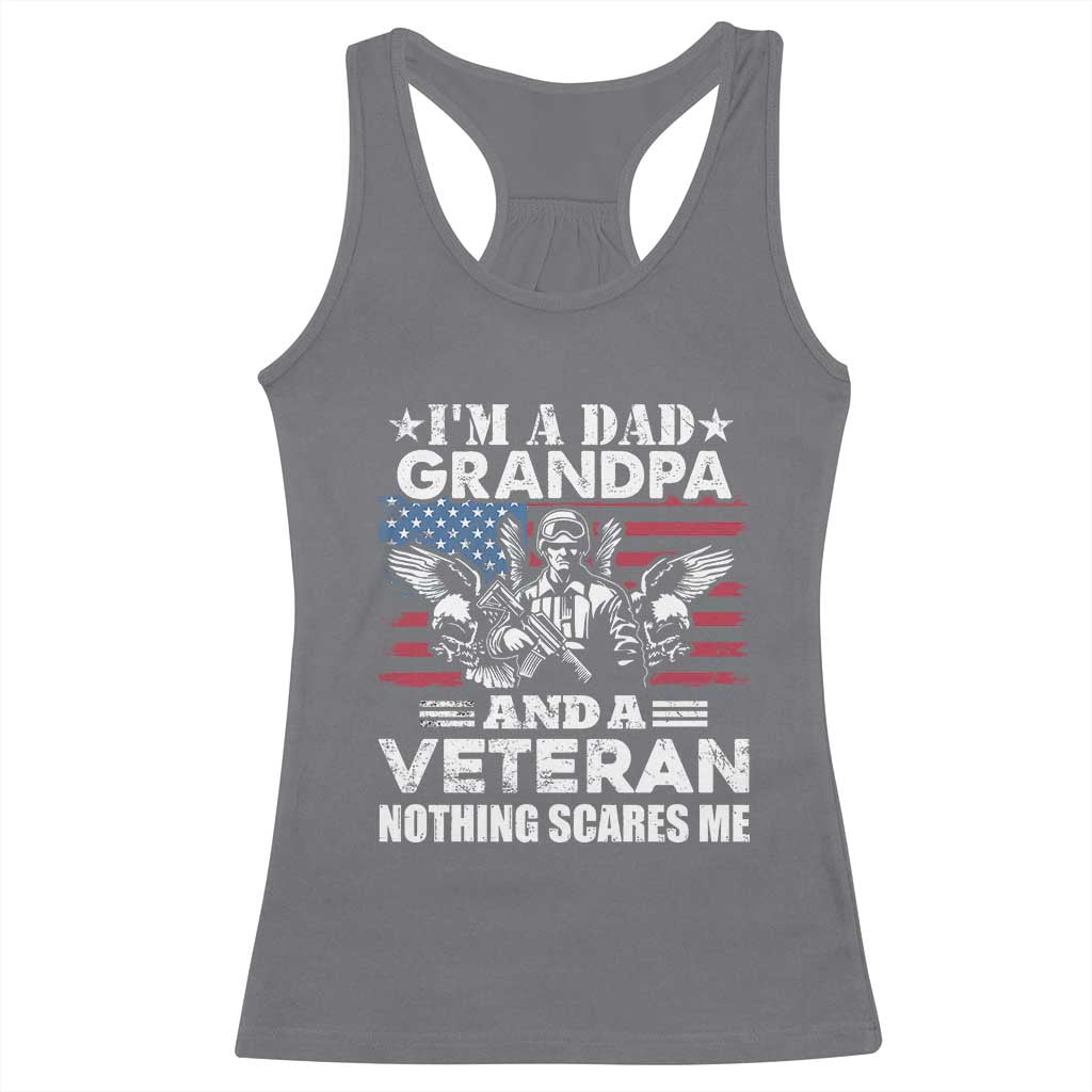 Im a Dad Grandpa and Veteran Racerback Tank Top Fearless Patriotic Military Family TS02 Charcoal Print Your Wear