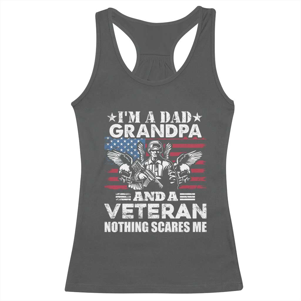 Im a Dad Grandpa and Veteran Racerback Tank Top Fearless Patriotic Military Family TS02 Dark Heather Print Your Wear