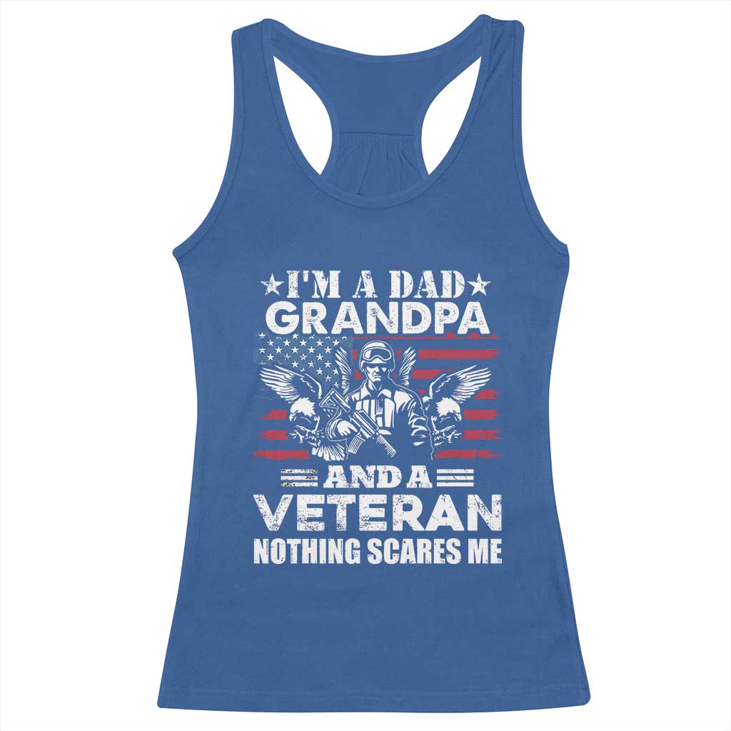 Im a Dad Grandpa and Veteran Racerback Tank Top Fearless Patriotic Military Family TS02 Royal Blue Print Your Wear