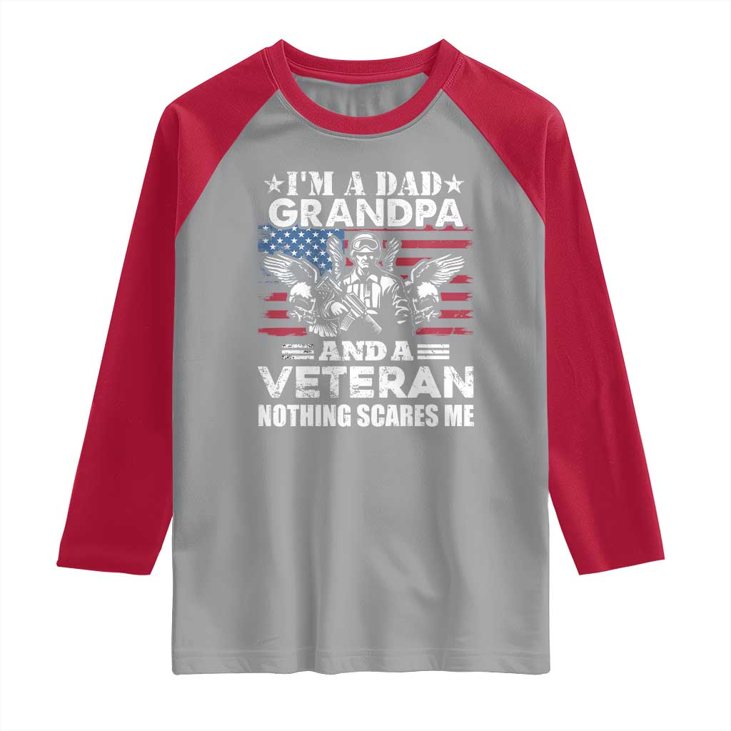Im a Dad Grandpa and Veteran Raglan Shirt Fearless Patriotic Military Family TS02 Sport Gray Red Print Your Wear