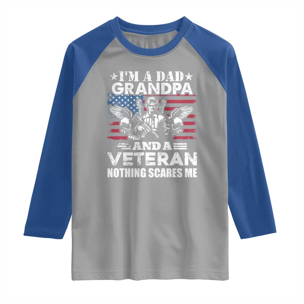 Im a Dad Grandpa and Veteran Raglan Shirt Fearless Patriotic Military Family TS02 Sport Gray Royal Print Your Wear
