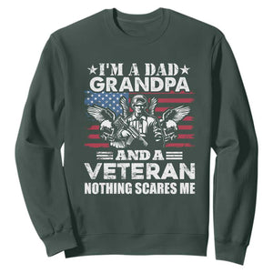 Im a Dad Grandpa and Veteran Sweatshirt Fearless Patriotic Military Family TS02 Dark Forest Green Print Your Wear