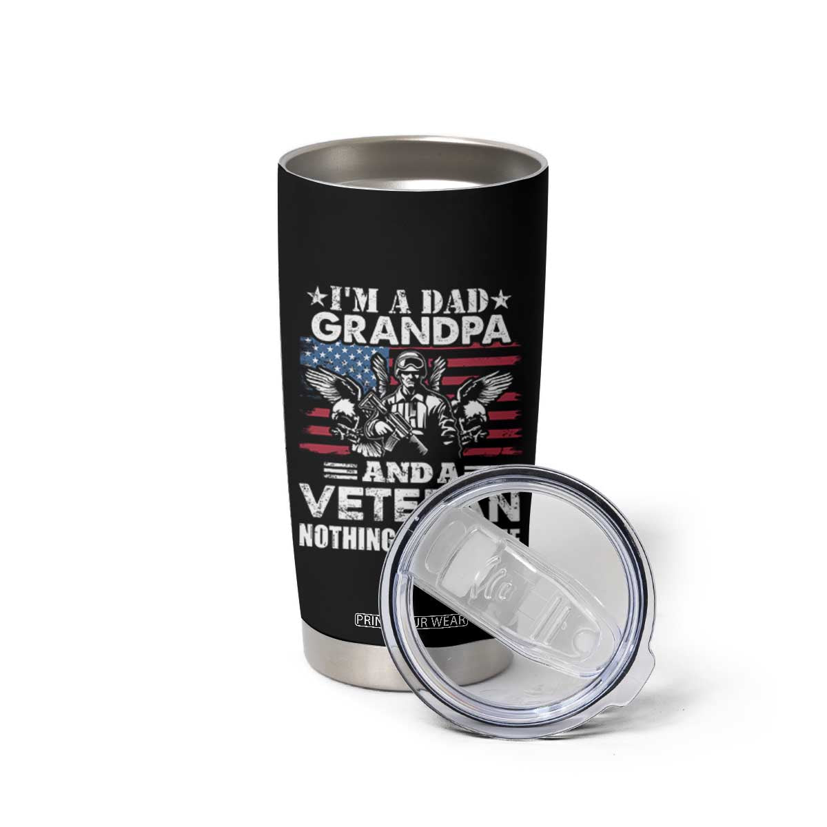 Im a Dad Grandpa and Veteran Tumbler Cup Fearless Patriotic Military Family TS02 Print Your Wear