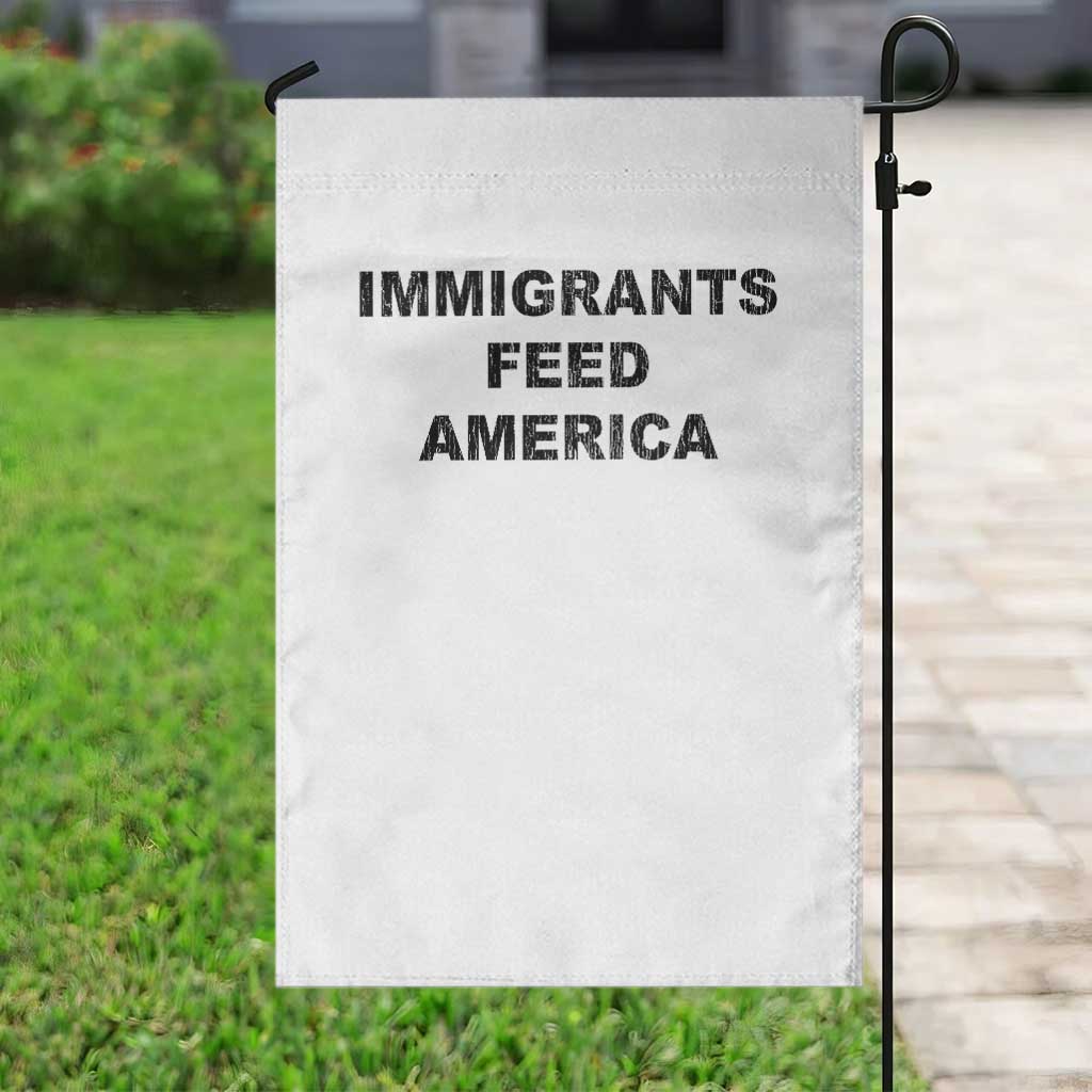 Immigrants Feed America Garden Flag TS10 Print Your Wear
