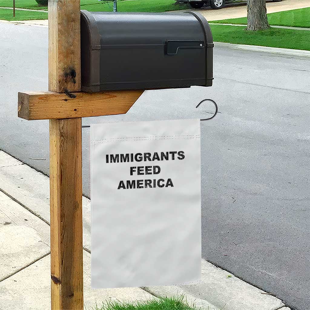 Immigrants Feed America Garden Flag TS10 Print Your Wear