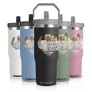In Loving Memory of Pope Francis Flip Straw Tumbler Viva il Papa 1936-2025 TS02 Print Your Wear