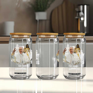 In Loving Memory of Pope Francis Glass Can Viva il Papa 1936-2025 TS02 Print Your Wear