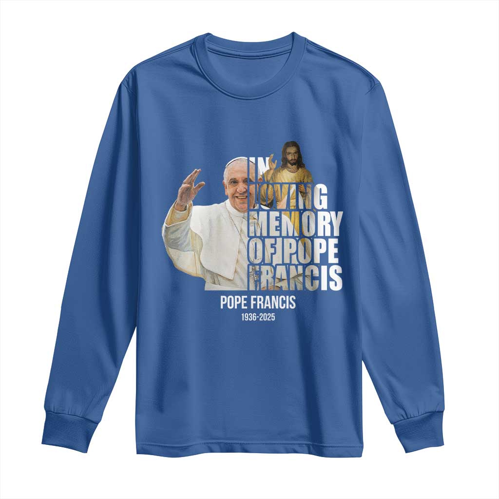 In Loving Memory of Pope Francis Long Sleeve Shirt Viva il Papa 1936-2025 TS02 Royal Blue Print Your Wear