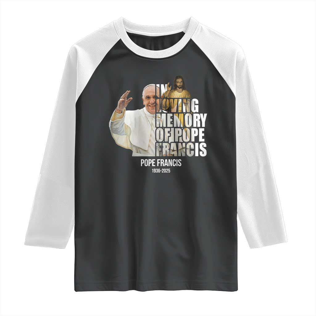 In Loving Memory of Pope Francis Raglan Shirt Viva il Papa 1936-2025 TS02 Black White Print Your Wear