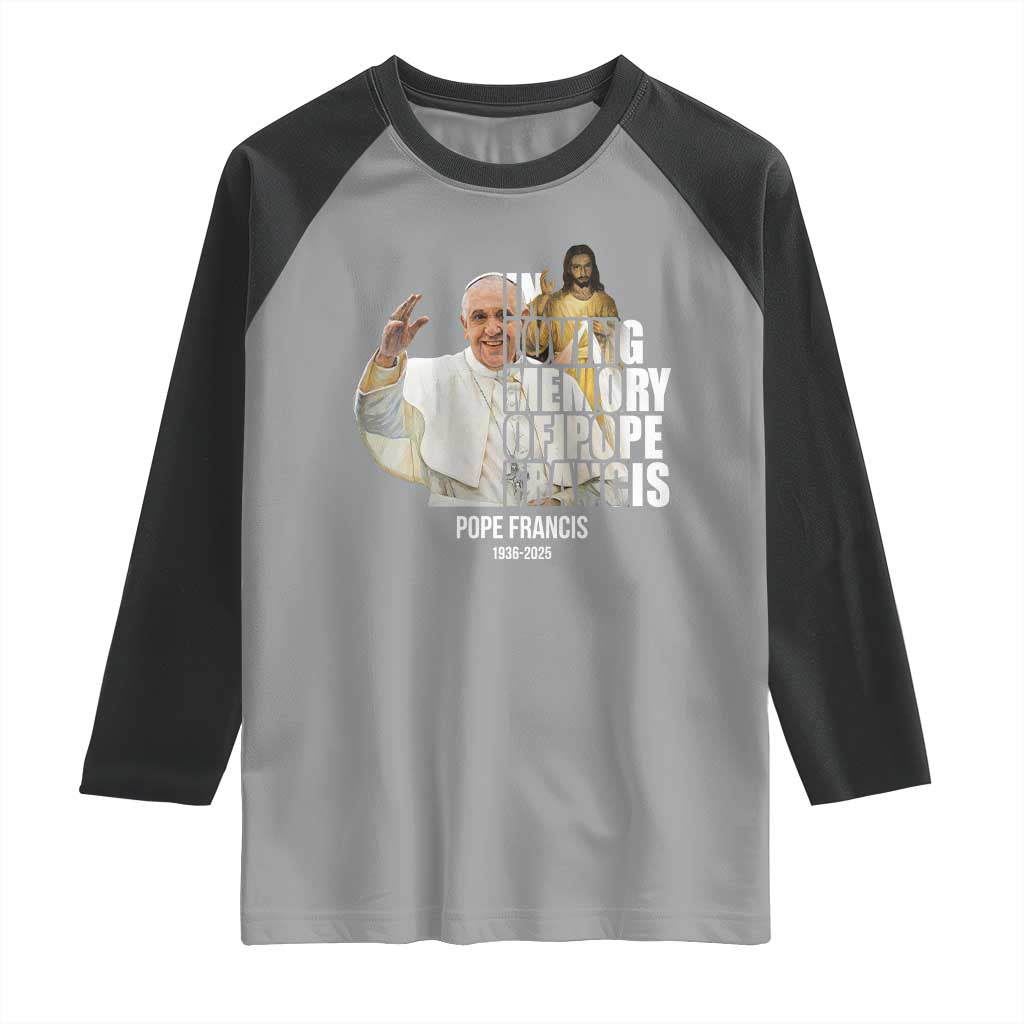 In Loving Memory of Pope Francis Raglan Shirt Viva il Papa 1936-2025 TS02 Sport Gray Black Print Your Wear