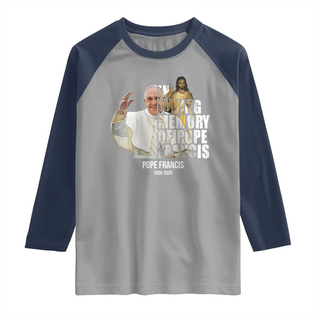 In Loving Memory of Pope Francis Raglan Shirt Viva il Papa 1936-2025 TS02 Sport Gray Navy Print Your Wear