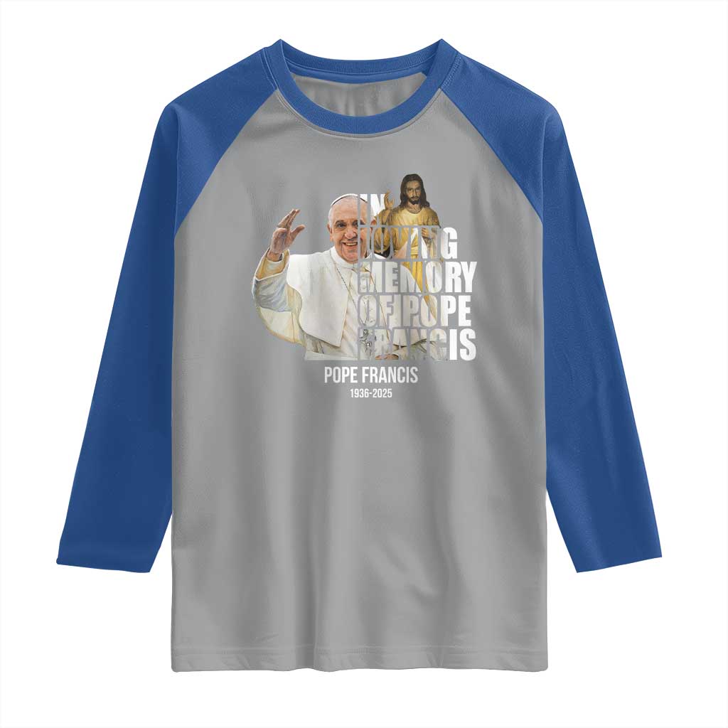 In Loving Memory of Pope Francis Raglan Shirt Viva il Papa 1936-2025 TS02 Sport Gray Royal Print Your Wear
