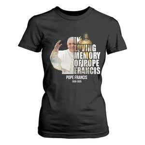In Loving Memory of Pope Francis T Shirt For Women Viva il Papa 1936-2025 TS02 Black Print Your Wear