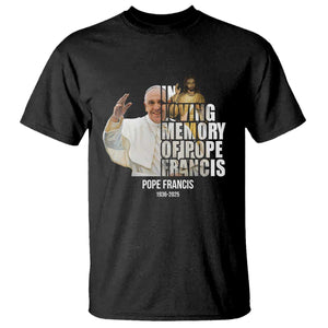In Loving Memory of Pope Francis T Shirt Viva il Papa 1936-2025 TS02 Black Print Your Wear