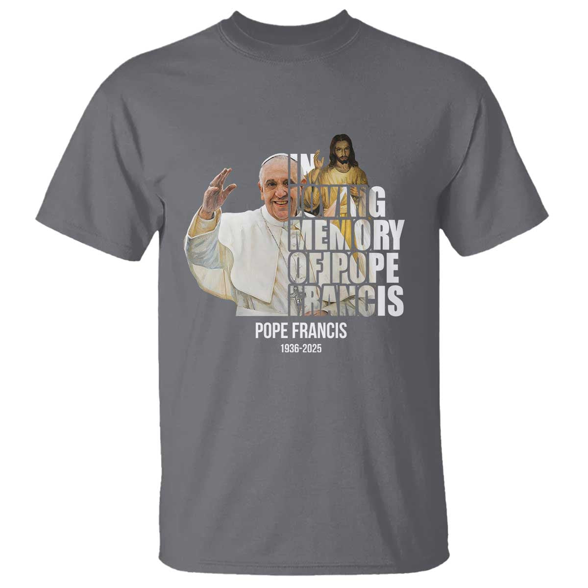 In Loving Memory of Pope Francis T Shirt Viva il Papa 1936-2025 TS02 Charcoal Print Your Wear