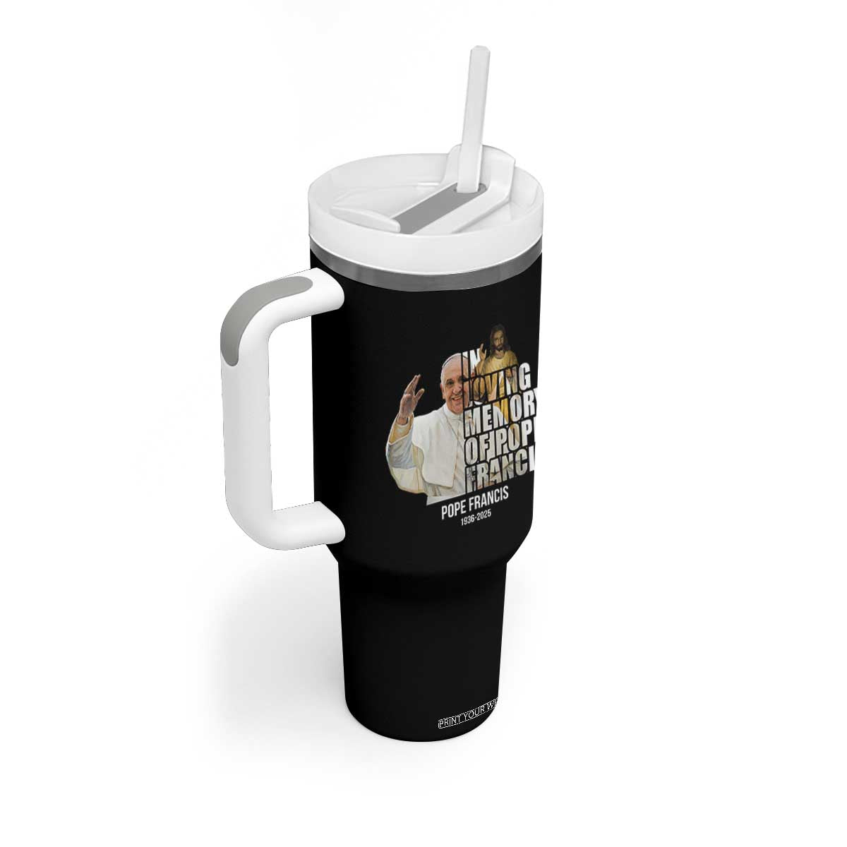 In Loving Memory of Pope Francis Tumbler With Handle Viva il Papa 1936-2025 TS02 Print Your Wear