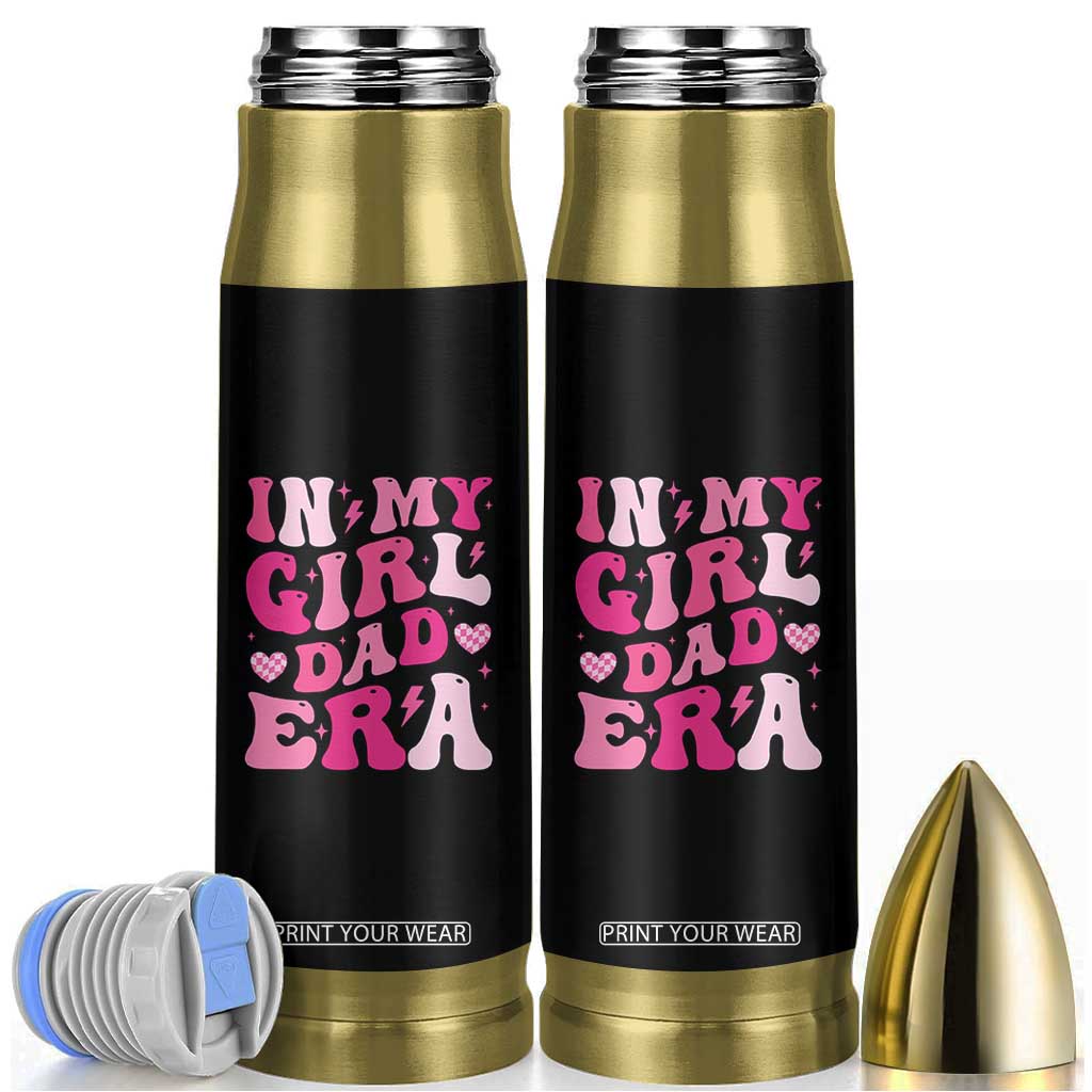 In My Dad Girl Era Bullet Tumbler Funny Fathers Day Gift 2025 TS10 Black Print Your Wear