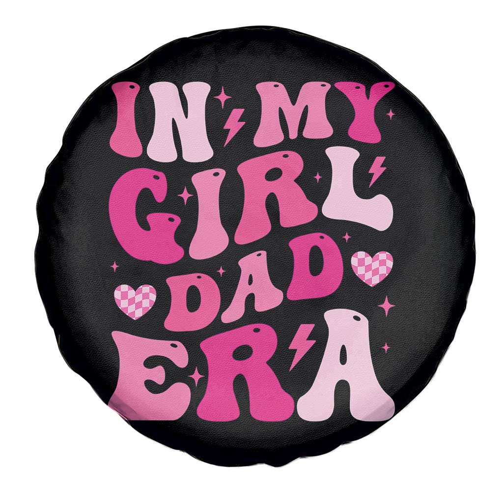 In My Dad Girl Era Spare Tire Cover Funny Fathers Day Gift 2025 TS10 Print Your Wear