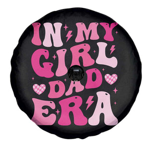 In My Dad Girl Era Spare Tire Cover Funny Fathers Day Gift 2025 TS10 Print Your Wear