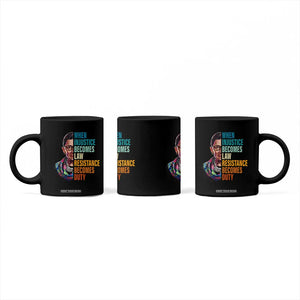 Inspirational RBG Coffee Mug When Injustice Becomes Law Resistance Becomes Duty TS02 Print Your Wear