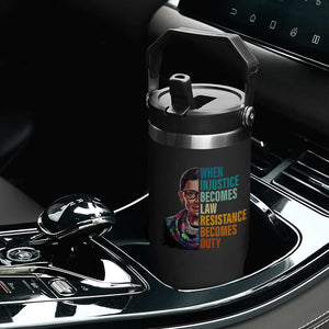 Inspirational RBG Flip Straw Tumbler When Injustice Becomes Law Resistance Becomes Duty TS02 Print Your Wear