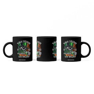 Irish Soldiers 1762 Coffee Mug The Irish We Drink And We Fight Shamrock Skull Beer TS11 Print Your Wear