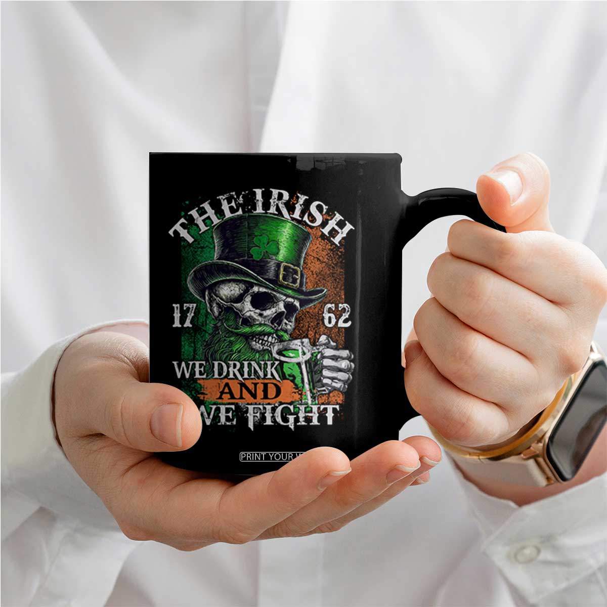 Irish Soldiers 1762 Coffee Mug The Irish We Drink And We Fight Shamrock Skull Beer TS11 Print Your Wear