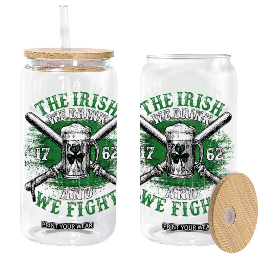 Irish Soldiers 1762 Glass Can The Irish We Drink And We Fight Shamrock Beer Parade TS11 Black Print Your Wear