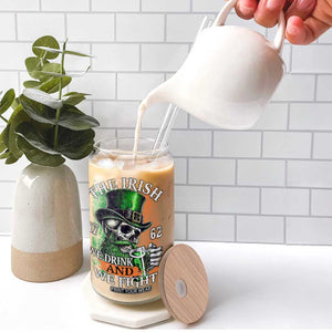 Irish Soldiers 1762 Glass Can The Irish We Drink And We Fight Shamrock Skull Beer TS11 Print Your Wear