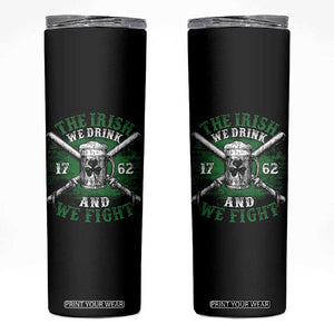 Irish Soldiers 1762 Skinny Tumbler The Irish We Drink And We Fight Shamrock Beer Parade TS11 Black Print Your Wear
