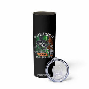 Irish Soldiers 1762 Skinny Tumbler The Irish We Drink And We Fight Shamrock Skull Beer TS11 Print Your Wear