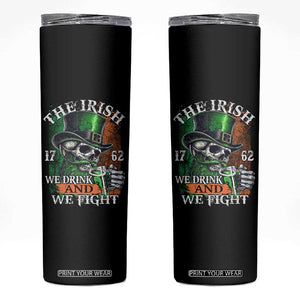Irish Soldiers 1762 Skinny Tumbler The Irish We Drink And We Fight Shamrock Skull Beer TS11 Black Print Your Wear