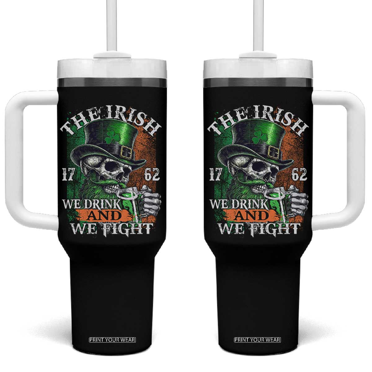 Irish Soldiers 1762 Tumbler With Handle The Irish We Drink And We Fight Shamrock Skull Beer TS11 One Size: 40 oz Black Print Your Wear