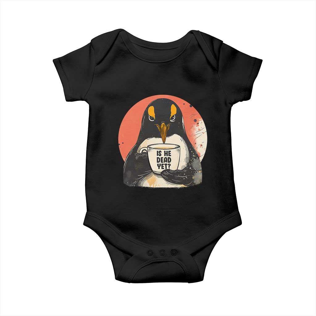 Is He Dead Yet Baby Onesie Penguins Resist and Persist TS10 Black Print Your Wear